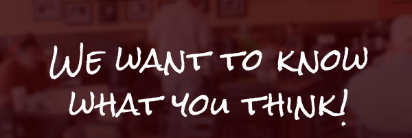 We want to know what you think!