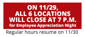 On 11/29, all 6 locations will close at 7pm.